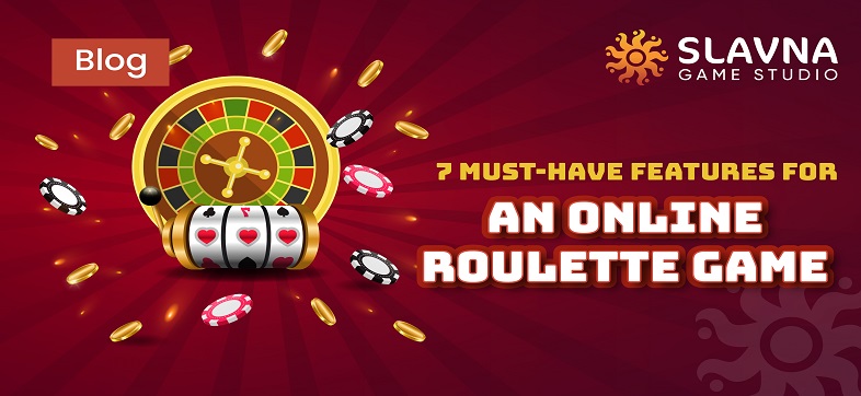 7 Must-Have Features for an Online Roulette Game-01