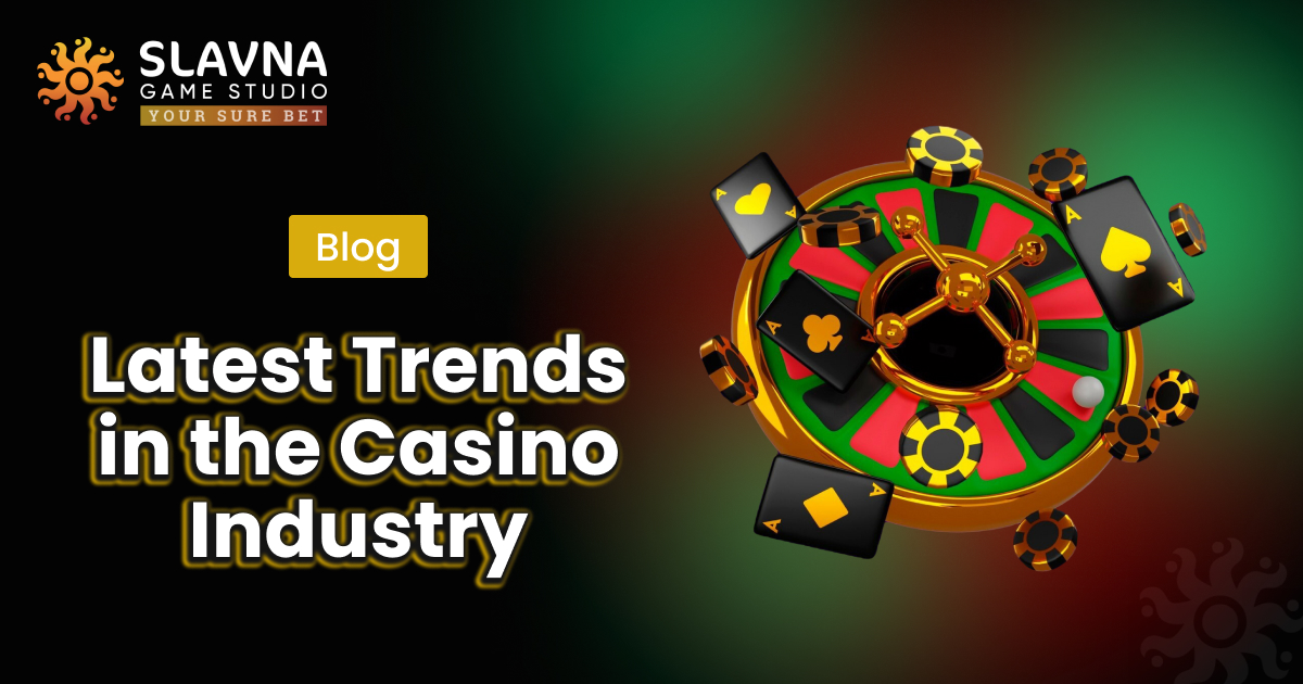 Trends in the Casino